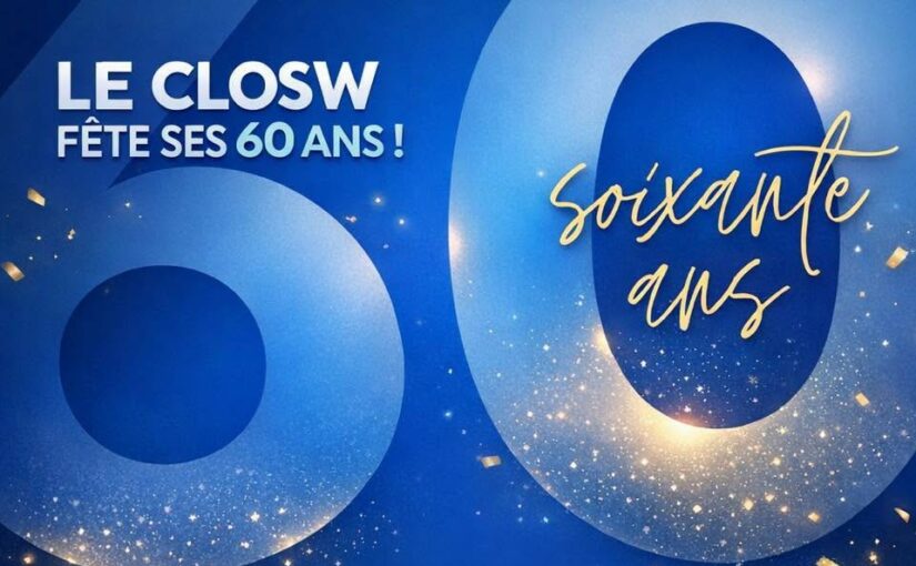 Les 60 ans du CLOSW – Les infos